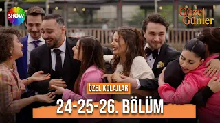 Güzel Günler 24. 25. ve 26. Bölüm | Özel Kolajlar