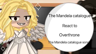 the Mandela catalogue react to Overthrone the Mandela catalogue song