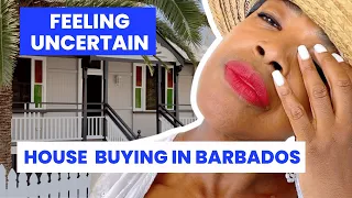 FEELING UNCERTAIN - 5 TIPS - I BOUGHT my DREAM HOME in Barbados after SELLING my UK home