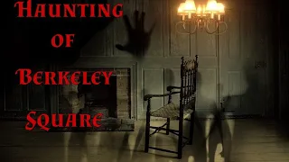 The Haunting Of London's 50 Berkeley Square