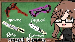 Ancient Weapons | Gacha Club | MLB |But Its Different?!