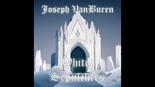 Joseph VanBuren - Whited Sepulchres (dark cinematic instruMental beat with Christian themes)
