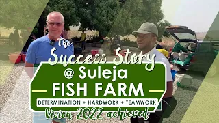 The Success Story At The Suleja Fish Farm - Vision 2022 Achieved