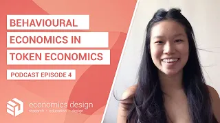 EP 4: Behavioural Economics in Token Economics (Explained)