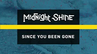 Midnight Shine - Since You Been Gone (Remastered) - Lyric Video