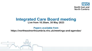 Integrated Care Board meeting - live from 10.30am, 30 May 2023