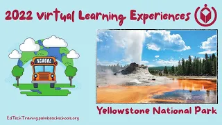 Virtual Learning Experience - Yellowstone National Park