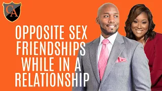 Opposite Sex Friendships While In A Relationship