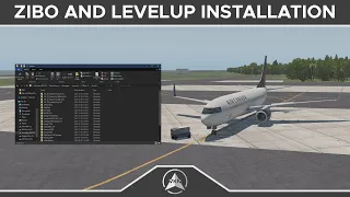 X-Plane 11 - ZIBO and LevelUP 737 Installation Tutorial - In-Depth Guide
