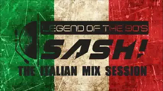 Dj SASH! - The Italian Mix Session