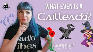 [CC] What even is a Cailleach? | Gaeilge Ghasta - Quick Irish