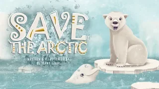 Save the Arctic by Bethany Stahl | Children's Animated Audiobook | A Story About Green Energy