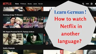 How to watch Netflix in another language? (Learn German)