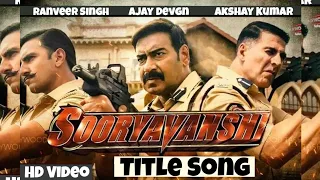 Sooryavanshi Theme | Unofficial Song | Akshay Kumar | Ajay D | Ranveer S | Rohit S | Sooryavanshi