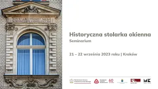 Wykład "Problematyka konserwatorska rekonstrukcji historycznej stolarki okiennej" Ewa Bożejewicz