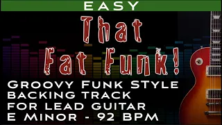 "That Fat Funk" - Groovy funk backing track for lead guitar in E minor 92 BPM