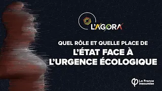 Quel rôle et quelle place de l'État face à l'urgence écologique - #AGORA2020