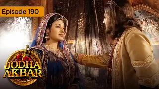 Jodha Akbar - Ep 190 - La fougueuse princesse et le prince sans coeur - Série en français - HD