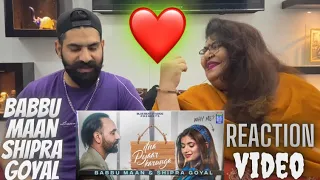 Reaction With Mom | Itna Pyaar Karunga (Full Video) | Babbu Maan | Shipra Goyal | Kunaal v | 2022