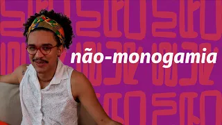 COMO ME TORNEI UMA PESSOA NÃO-MONOGÂMICA