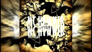 MC Hammer - Too Late Playa Feat. 2Pac, Big Daddy Kane, Nutt-So, Danny Boy