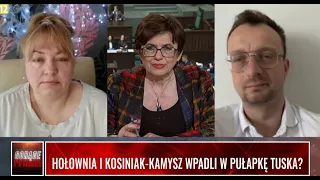 HOŁOWNIA I KOSINIAK-KAMYSZ WPADLI W PUŁAPKĘ TUSKA?