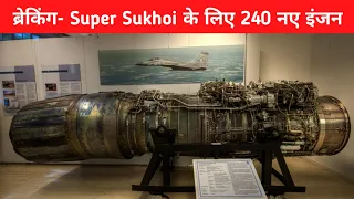 Breaking - 240 New Engines for Super Sukhoi Upgrade...