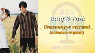 Unesonnyye Vetrami: Rauf & Faik - By ALL (Arti Lirik Lagu)