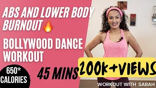 45 minutes ABS, HIPS, THIGHS, LEGS Burnout Bollywood Dance Workout with Sabah | 1 month challenge*