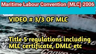 MLC 2006 Part 3/3 - ImportantRegulations from Title 5 of MLC, Certificate, interim certificate etc