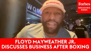 Floyd Mayweather Jr. Discusses Business After Boxing: ‘I’m Still Making Hundreds Of Millions’