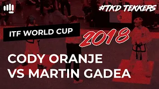 Cody Oranje vs Martin Gadea | ITF Taekwon-Do World Cup 2018