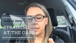 STRAINING AT THE OARS: Daily devos with Pastor Jenn