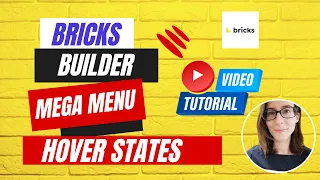 Bricks Builder Tutorial: Mega Menu with Hover States