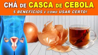 5 Benefícios do CHÁ DA CASCA DE CEBOLA - Como Fazer e Usar CERTO! (Pressão, Desinchar, Menstruação,)