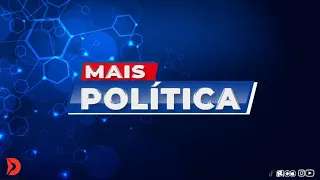 MAIS POLÍTICA -  26-04-24