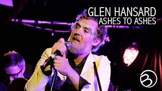 Glen Hansard | Ashes To Ashes | Live at Whelan's