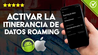 Cómo Activar y Desactivar la Itinerancia de Datos o Roaming - Android y iOS