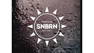 SNBRN - Raindrops (Radio Edit)