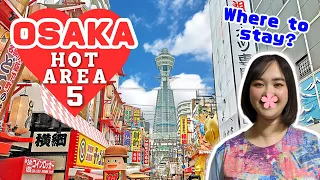 Where to Stay in OSAKA JAPAN | 5 Areas to Stay Hotel