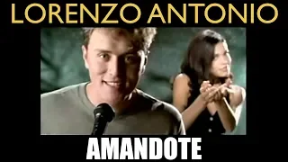 Lorenzo Antonio - "Amandote" - Video Oficial