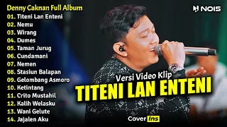 Denny Caknan - Titeni Lan Enteni | Full Album Terbaru 2023 (Video Klip)