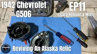 1942 Chevrolet G506 Revival - EP11 | Carb Rebuild & More