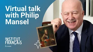 Virtual Talk with Philip Mansel