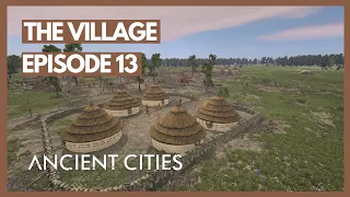 The Village | Ancient Cities Neolithic Playthrough | Episode 13