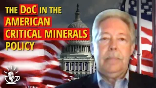 Gary Stanley on the Strategic Role of the Dept. of Commerce in the American Critical Minerals Policy