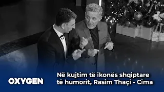 Në kujtim të ikonës shqiptare të humorit, Rasim Thaçi - Cima