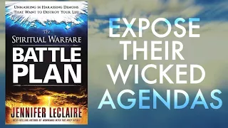 The Spiritual Warfare Battle Plan: Unmasking 15 Harassing Demons That Want to Destroy Your Life