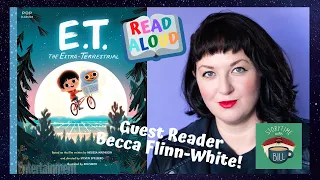 Children's Book: "E.T. the Extra-Terrestrial" | Becca Flinn-White (Storytime with Bill)