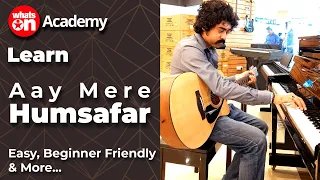 Aye Mere Humsafar ও আমার বন্ধু গো   Easy Lesson & More WhatsOn Music Academy